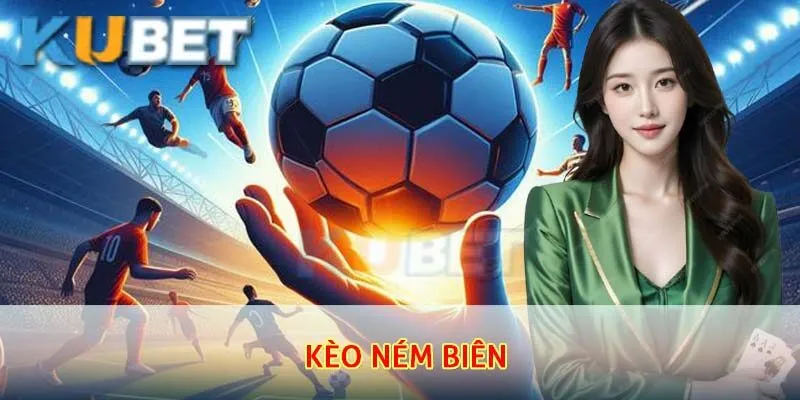 kèo ném biên